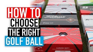 How to choose the right golf ball for YOU!