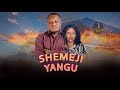 SHEMEJI YANGU Ep 3 SHEMEJI YANGU Ep 3