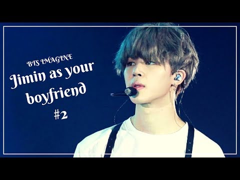 [imagine]-bts-jimin-as-your-boyfriend-#2