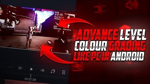 Advance Level Colour Grading Like PC IN Android || Colour Grading Tutorial - Garena Free Fire