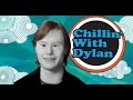 Chillin with dylan  an introduction