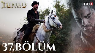 Diriliş Ertuğrul 37 Bölüm