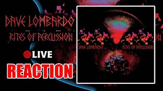 🟠 DAVE LOMBARDO - RITES OF PERCUSSION - LIVE REACTION