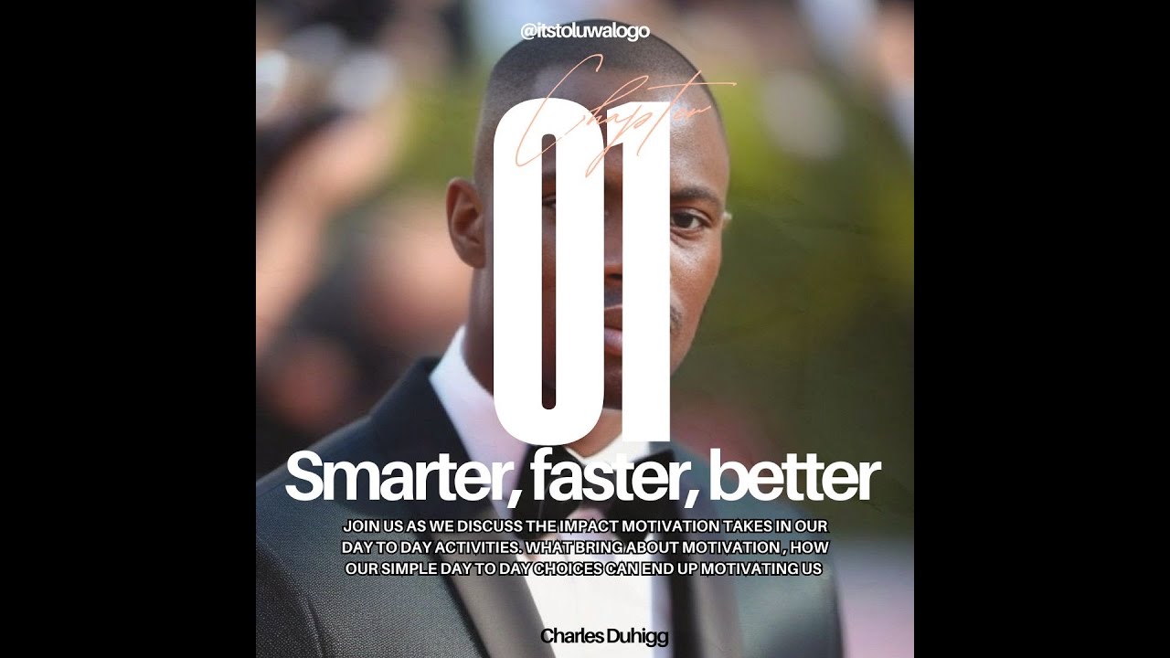 ANALYZING SMARTER FASTER BETTER BY CHARLES DUHIGG(CHAPTER1)|BOOK REVIEW|BOOK ANALYSIS|BOOK BREAKDOWN