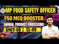 MPPSC FSO 2025 | UNIT 08: CLASS-09 Animal Products Processing | Important MCQs
