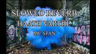 #mcstan #viral  HAATH VARTHI  SlOWED+REVERB  MC STAN