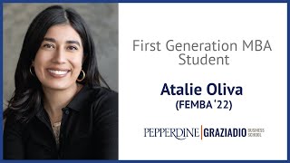 First Generation MBA Student Atalie Oliva | Pepperdine Graziadio Part Time MBA (FEMBA) Program