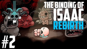 SECOND RUN - The Binding of Isaac: Rebirth Gameplay Walkthrough - Part 2