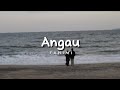 ANGAU - FAHIMI (LYRICS VIDEO)