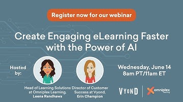 Vyond Webinar | Create Engaging eLearning Faster with the Power of AI