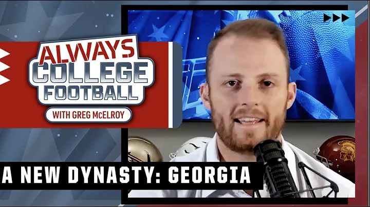 The New Dynasty in College Football: Georgia! | Al...