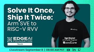 EDGE AI Talks Solve It Once Ship It Twice Arm SVE to RISC-V RVV