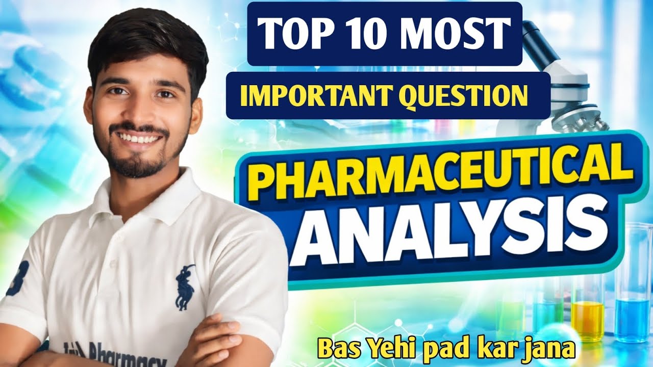 Pharmaceutical Analysis | Top 10 most important questions | Yehi Exam me aayega | 100% 