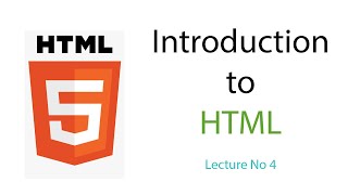 Introduction to HTML | Lecture No 4 | Coding Lab.