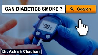 Can Diabetics Drink Alcohol | Can Diabetic Smoke | Dr Ashish Chauhan | Socialpost Healthcare