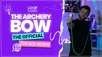 Loop Lasso Tricks Guide: Archery Bow