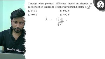 Through what potential difference should an electron be accelerated...