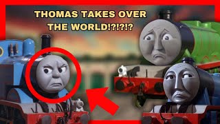 THOMAS TAKES OVER THE WORLD!?!?!? 😮😨😱