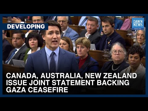 Canada, Australia, New Zealand Issue Joint Statement Backing Gaza Ceasefire | Dawn News English