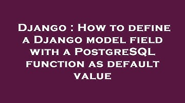 Django : How to define a Django model field with a PostgreSQL function as default value