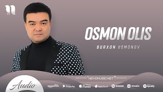 Burxon Usmonov - Osmon olis (audio 2022)