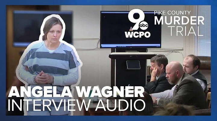 Investigators interview with Angela Wagner heard f...