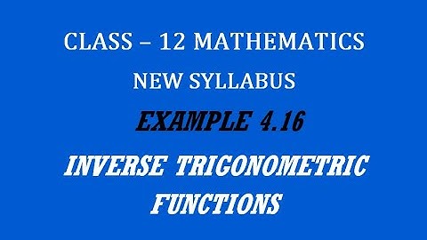 TN 12th Maths / Inverse Trigonometric Functions / Example 4.16