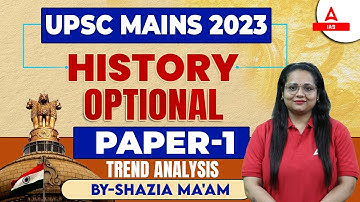 UPSC Mains 2023 | History Optional Paper 1 Detailed Analysis & Answers