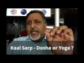 Kaal Sarp - Dosha or Yoga ?