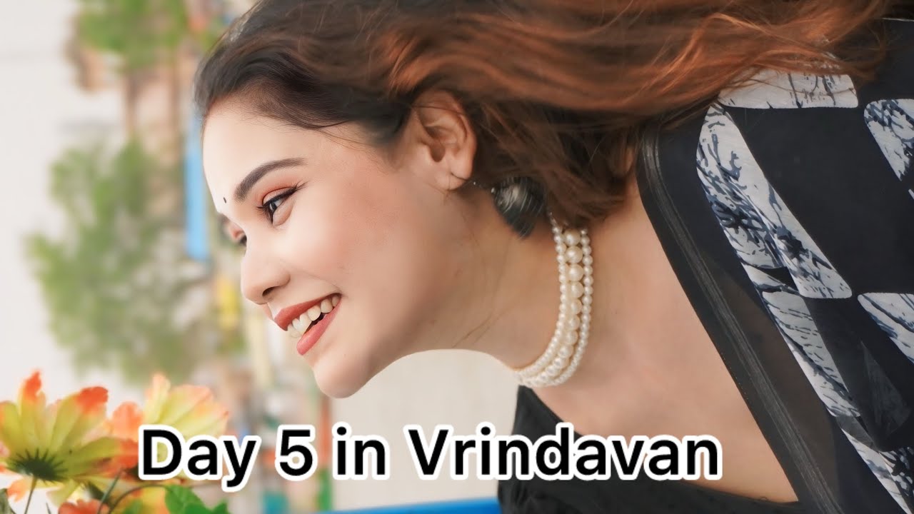 Day 5 in Vrindavan 