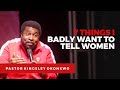 7 THINGS I BADLY WANT TO TELL WOMEN - MANual Conference 2020 - Pastor Kingsley Okonkwo