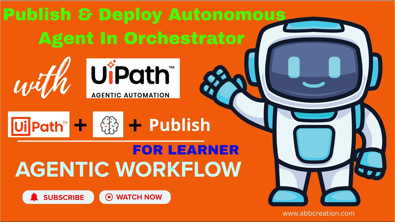 Publish & Deploy UiPath Autonomous Agent In Orchestrator - YouTube