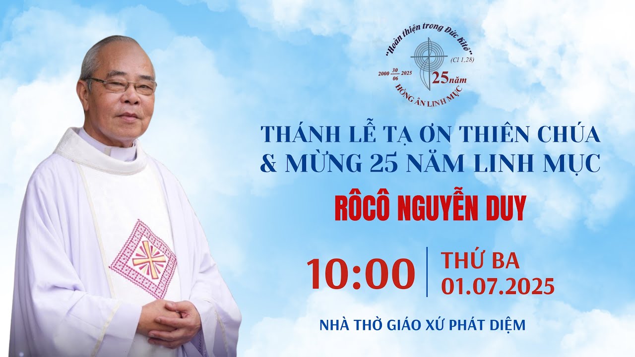 Thánh lễ Tạ ơn & mừng 25 năm Linh mục Rôcô Nguyễn Duy | 10:00 | 01.07.2025 | Nt Phát Diệm