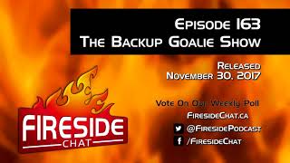 Fireside Chat Episode 163: The Backup Goalie Show