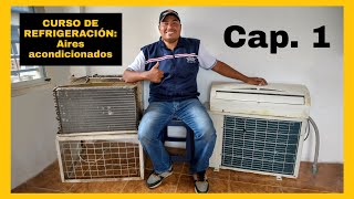 Curso gratis de refrigeración: Aires acondicionados convencionales CAP 1