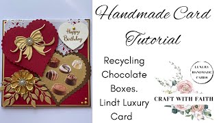 Recycling Chocolate boxes - Luxury Lindt Handmade Card Tutorial 
