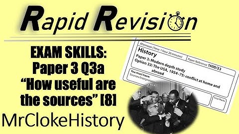 GCSE History Exam Skills - Edexcel Paper 3 Question 3 a) "How useful are Sources B and C..." 8 marks