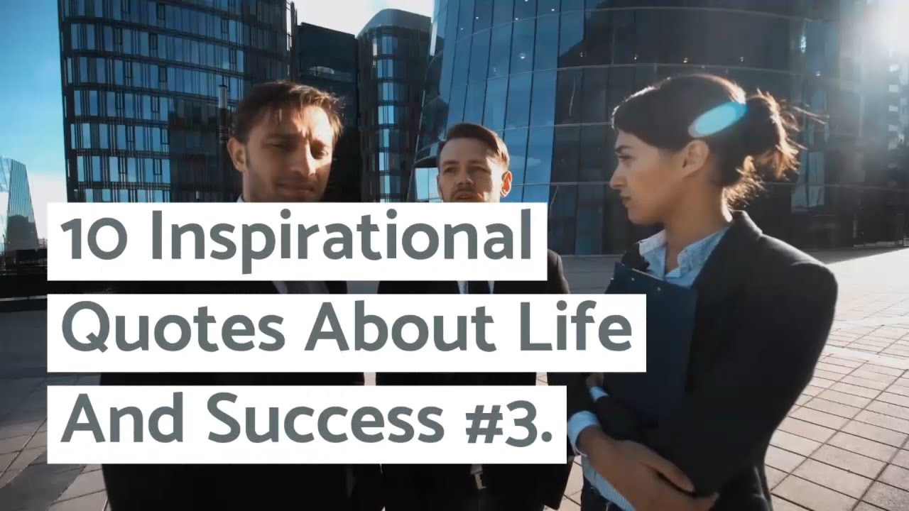 10 Inspirational Quotes About Life And Success #3 - YouTube