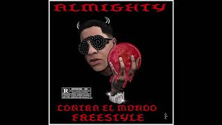 Almighty - Contra El Mundo (Freestyle)   (Link De Descarga)