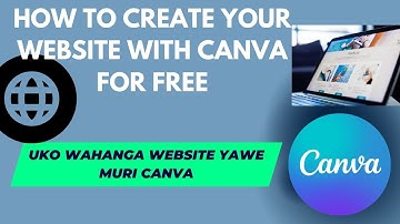 How to Create Website by Using Canva for Free | Uko wahanga website yawe ukoresheje canva gusa