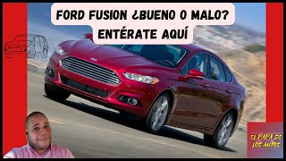 Ford Fusion, bueno o malo?