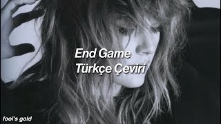 End Game - Taylor Swift (Türkçe Çeviri)