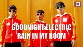 Goodnight Electric - Rain In My Room [Video Lirik]