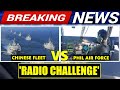 GRABE! SAGUTAN ng PHIL AIR FORCE at CHINESE FLEET sa JULIAN FELIPE REEF | RADIO CHALLENGE