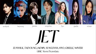 SMTOWN - JET (Eunhyuk, Hyo, Taeyong, Jaemin, Giselle, Winter, Sungchan) lirik dan translate ina