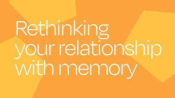 Rethinking Memory