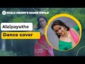 Alaipayuthe dance cover ftshalu menon