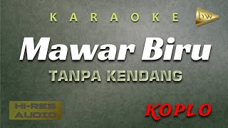 Karaoke Mawar Biru Koplo Nada Cowok Tanpa Kendang