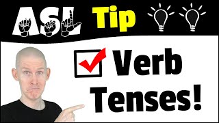 Verb Tenses! in ASL With Examples | ASL Tip For Beginners | Learn American Sign Language Basics