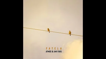 Aymos x Ami Faku - Fatela (Official Audio)